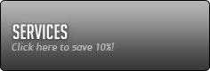 Services: Click here to save 10%!