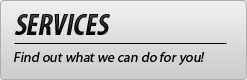 Services: Find out what we can do for you!