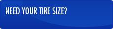 Need your tire size?