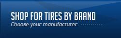 Shop for tires by brand. Choose your manufacturer.