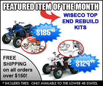 Featured Item of the Month: Wiseco Top End Rebuild Kits. $185.95, $129.99. Free shipping on all orders over $150! Includes tires. Only available to the lower 48 states.