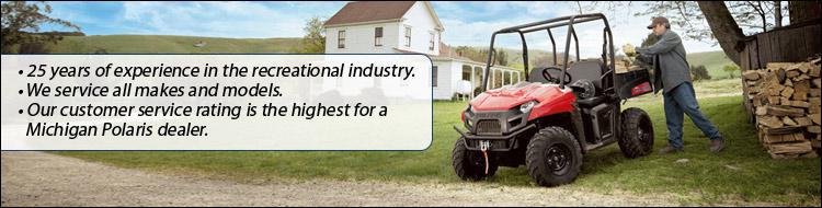 25 years of experience in the recreational industry. We service all makes and models. Our customer service rating is the highest for a Michigan Polaris dealer.