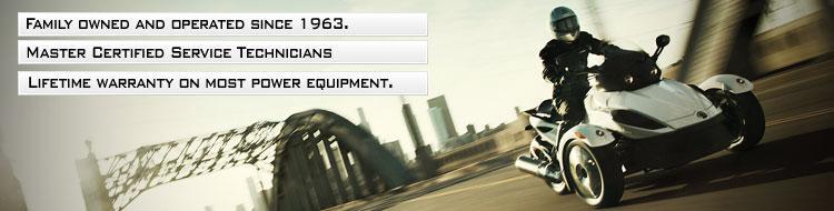 Family owned and operated since 1963. Master Certified Service Technicians. Lifetime warranty on most power equipment.