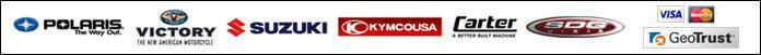 We carry Polaris, Suzuki, KYMCO, Lance, Carter, and SDG products. We accept Visa and MasterCard. Our site is secured by GeoTrust.
