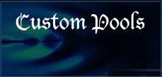 Custom Pools