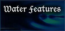 Water Features