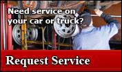 Request Service - Need service on your car or truck?