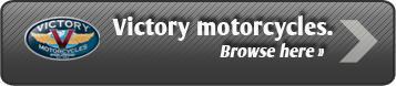 We now carry Victory motorcycles. Click Here!