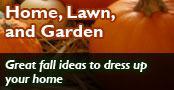 Home, Lawn, and Garden: Great fall ideas to dress up your home.