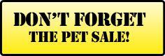 Don't forget our Annual Pickering Pet-Tacular Sale!