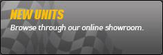 New Units: Browse through our online showroom.
