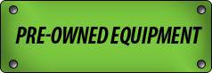 Pre-Owned Equipment