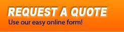 Request a Quote: Use our easy online form!