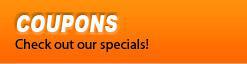 Coupons: Check out our specials!