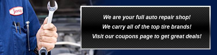 Greensboro Tire & Auto is your full auto repair shop! We carry all of the top tire brands, and you can visit our coupons page to get great deals!