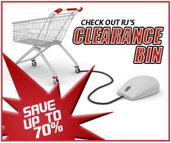 Check out RJ's Clearance Bin - Save up to 70%