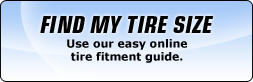 Find my Tire Size: Use our easy online tire fitment guide.