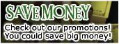 Save Money - Check out our promotions! You could save big money!