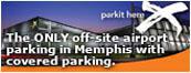 The ONLY off-site airport parking in Memphis with covered parking.