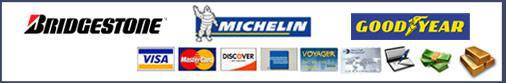We carry Bridgestone, Michelin, and Goodyear products. We accept Visa, MasterCard, Discover, American Express, Voyager, Diner's Club, checks, cash, and gold bars.