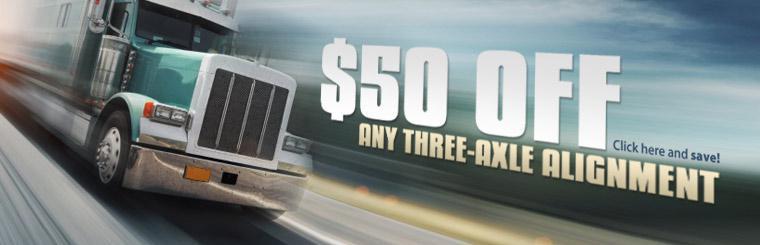 Take $50 off any three-axle alignment.