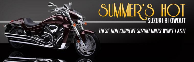 Summer's Hot Suzuki Blowout: These non-current Suzuki units won't last!