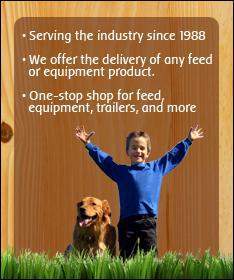 Serving the industry since 1988. We offer the delivery of any feed or equipment product. One-stop shop for feed, equipment, trailers, and more.