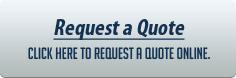 Click here to request a quote online.