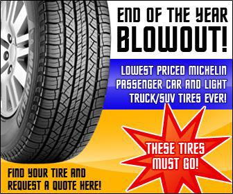 End of the year blowout! Lowest priced Michelin passenger car and light truck/suv tires ever! These tires must go! Find your tire and request a quote here!