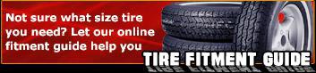 Tire Fitment Guide. Not sure what size tire you need? Let our online fitment guide help you.