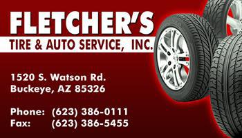 Fletcher's Tire & Auto  Service, Inc.  1520 S. Watson Rd.  Buckeye, AZ 85326 Phone:(623) 386-0111  Fax: (623) 386-5455