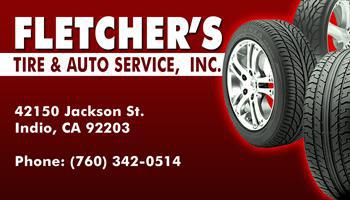 Fletcher's Tire & Auto  Service, Inc.  42150 Jackson St.  Indio, CA 92203