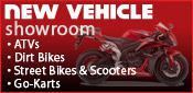 New Vehicle Showroom - ATVs, Dirt Bikes, Street Bikes and Scooters, and Go-Karts.