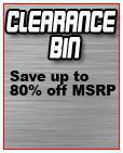 Clearance Bin - Save up to 80% off MSRP.
