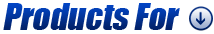 Products For: