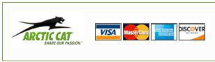 We carry Arctic Cat products. We accept Visa, MasterCard, American Express, and Discover.