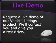 Request a live demo of our Vehicle Listings product. We'll contact you and give you a test drive.