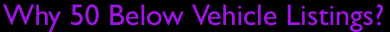 Why 50 Below Vehicle Listings