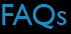 FAQs