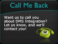 Want us to call you about DMS Integration? Let us know, and we'll contact you!