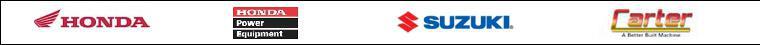 We carry products from Honda, Honda Power Equipment, Suzuki, and Carter.