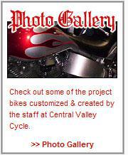 Photo Gallery - Check out some of the project bikes customized & created by the staff at Central Valley Cycle.