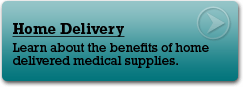 Home Delivery: Learn about the benefits of home delivered medical supplies.