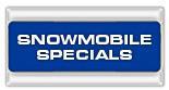 Snowmobile Specials