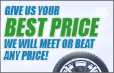 Give us your best price, we will meet or beat any price!