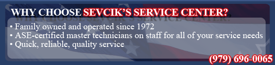 Why choose Sevcik's Service Center? Family owned and operated since 1972. ASE-certified master technicians on staff for all your service needs. Quick, reliable, quality service.