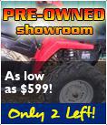Pre-owned showroom - As low as $599! Only 2 left!