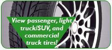 View passenger, light truck/SUV, and commercial truck tires!