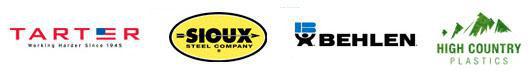 We carry Tarter, Behlen, Sioux Steel Company products, and High Country Plastics.