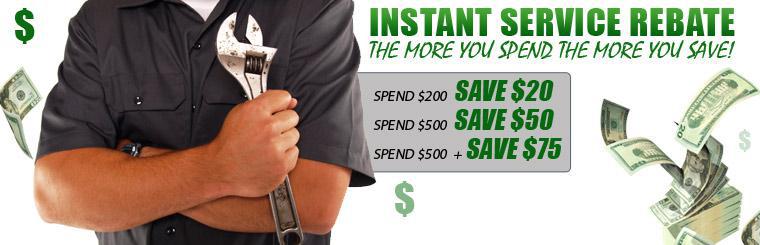 The more you spend the more you save! Click here to check out our instant rebates on service.
